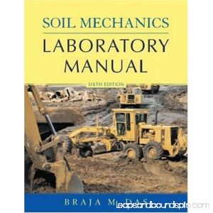 Soil Mechanics Laboratory Manual by Braja M Das